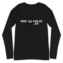Load image into Gallery viewer, Go Unisex Long Sleeve Tee