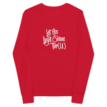 Load image into Gallery viewer, Shine Thr(U) youth long sleeve tee